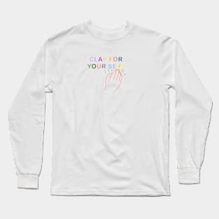 Clap for your self Long Sleeve T-Shirt